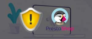 Prestashop faille sécurité 1,7
